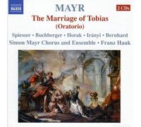Mayr, S. – Tobiae Matrimonium (le mariage de Tobias) – NAXOS
