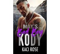 May's Bad Boy - Kody: Single Dad, Arranged Marriage Romance (Bad Boys of Mustang Mountain)