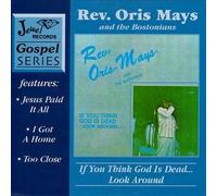 Mays, Rev Oris - If You Think God Is Dead Look Around