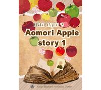 Mayumi Kinami's Aomori Apple Story ①: Apple cultivation in Aomori Prefecture in Japan