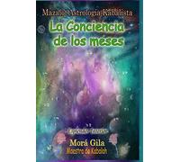 Mazalot Astrología Kabalista: La Conciencia de cada mes