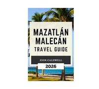Mazatlán Malecón Travel Guide: Discover Hidden Gems Along Mazatlán's Legendary Seaside (World Tour)