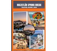 MAZATLÁN SPRING BREAK TRAVEL GUIDE 2026