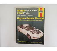 Mazda 626 and MX-6 Ford Probe Automotive Repair Manual: 1993 to 2001: 61042 (Haynes Automotive Repair Manuals)