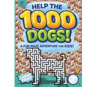 Maze Activity Book for Kids Ages 3+ - Help the 1000 Dogs! - Fun Dog Problem-Solving Game: Interactive Route-Finding Puzzle Collection Created to ... Animals Activity Challenge Series for Kids)