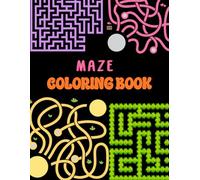 Maze Activity Books For Kids Ages 4-10: Fun and Challenging Mazes To Boost Problem-Solving Skills And Creativity