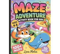 Maze Adventure Activity Book for Kids Ages 4-8: 100+ Fun & Challenging Mazes with 5 Difficulty Levels to Build Focus and Problem-Solving Skills. ... to Color In! (Brain Boost Puzzle Club)