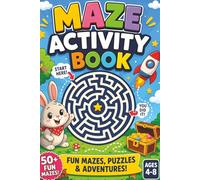 Maze Adventure Book for Kids: 50+ Fun and Challenging Mazes to Boost Brain Power | Ages 4-8