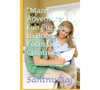 "Maze Adventure: Fun Puzzles to Boost Focus and Creativity": "Engaging Mazes for All Ages - Perfect for Relaxation, Problem Solving, and Mental Stimulation"