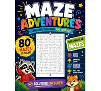 Maze Adventures: Rectangular Mazes: 80 Fun Maze Puzzles to Boost Logic, Focus & Problem-Solving Skills • Large Print • Solutions Included