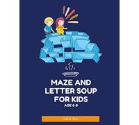 Maze and letter soup for kids age 6-8: Activity Book, Workbook for Games, and Problem-Solving. Challenging and fun for smart kids.