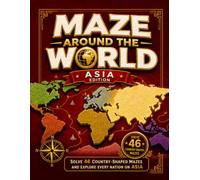Maze Around the World - Asia: Solve 46 Country-Shaped Mazes and Explore Every Nation on Asia (Train Your Brain)