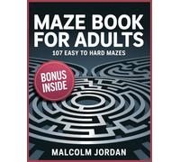 Maze Book For Adults: 107 Easy to Hard Mazes: Maze Puzzle Book for Adult | easy to hard mazes .