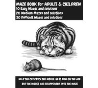 MAZE BOOK for ADULTS & CHILDREN: Charlie is a rescue cat and he is been brought into the household to catch mice. Help him (MAZE BOOK FOR GROWN UPS & KIDS:)