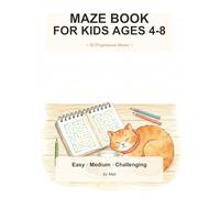 Maze Book for Kids Ages 4-8: 50 Progressive Mazes from Easy to Challenging with Solutions: Big Print Mazes with Large Cells and Thick Walls · One Maze per Page · Answer Key Included