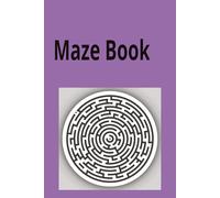 Maze Book: Fun and Relaxing Mazes for Focus| Problem Solving| Brain Training