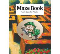 Maze Book Puzzles for Adults: Maze Book for adults, Seniors, and Teens | 8.5 x 11 inches, 210 pages | 100+ puzzles... Gifts for Vacations, Holidays, and free times.