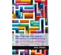 Maze Challenge:From Easy to Extreme Test Your Skills Series 55: Mazes a Great Way to Stimulate your Child's Brain Series 55