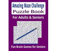 Maze Challenge Puzzle Book for Adults & Seniors: 100 Fun Mazes | Easy to Hard Levels | Large Print Brain Games with Solutions