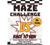 Maze Challenge: Race Against Your Opponent Beat the Clock Escape First to Win | 2 players | 50+ Puzzles | With Solutions | 8.5 x 11 Inches