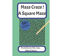 Maze Craze ! A Square Maze: A Square Maze Puzzle Book For All Ages