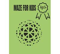 Maze for kids: Activity for kids Age 5+ Size 8.5 x 11 Over 100 pages