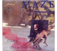 MAZE FT FRANKIE BEVERLEY - CAN'T GET OVER YOU