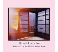 Maze & Lindholm - Where The Wolf Has Been Seen [Vinilo]