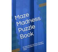 Maze Madness Puzzle Book: 80+ Maze Puzzles | 6x9 inch, 110 pages | Solutions Included | Fun and Challenging Mazes