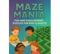 Maze Mania: Fun and Challenging Puzzles for Kids & Adults