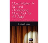 Maze Master: A Fun and Challenging Maze Book for All Ages": Get Lost in the Excitement of Solving Intricate Mazes and Improve Your Problem-Solving Skills"