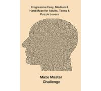 Maze Master challenge: Progressive Easy, Medium & Hard Maze for Adults, Teens & Puzzle Lovers