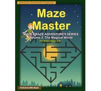 Maze Master: Maze Craze Adventures Series: Volume 2: The Magical World - 35 Dazzling Maze Puzzle Puzzles for Kids Ages 4-6 Educational Activity Book for children Black & White Print