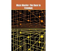 Maze Master: The Race to Freedom