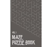 Maze Mastermind Puzzle Book: Mazes Puzzle Book: Volume 1, Mixed Difficulty, Maze Puzzle Book with Easy to Read Print | 6x9 inches, 125 pages | 100+ ... and Relaxation (Maze Mastermind Series)
