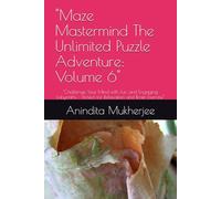 "Maze Mastermind The Unlimited Puzzle Adventure: Volume 6": "Challenge Your Mind with Fun and Engaging Labyrinths - Perfect for Relaxation and Brain Exercise"