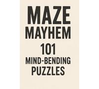 Maze Mayhem: 101 Mind-Bending Puzzles (Wonder Of The World Puzzle Series)