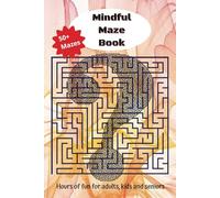 Maze Puzzle Book: 50+ Maze puzzles | Fun and challenging mazes for all age groups | Gift for Vacations, Holidays and Free time