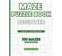 Maze Puzzle Book - Beginner: 100 Easy Mazes with Solutions (Large Print): One Maze Per Page | Fun and Relaxing Brain Games for Kids, Adults, and ... (Maze Puzzle Books - All Difficulty Levels)
