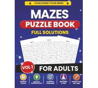 Maze Puzzle Book for Adults: 100 Challenging Maze Puzzles with Full Solutions | Large Print Brain Games to Improve Focus, Problem-Solving, and Concentration