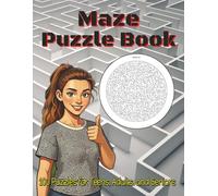 Maze Puzzle Book for Adults: 100 Medium to Challenging Mazes for Relaxation, Focus, and Brain Training | Relaxing Yet Challenging Mazes for Stress Relief and Mental Clarity