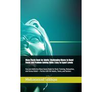 Maze Puzzle Book for Adults: Challenging Mazes to Boost Focus and Problem-Solving Skills | Easy to Expert Levels: Fun and Addictive Maze Game Book for Brain Training, Relaxation, and Stress Relief - Perfect Gift for Adults, Teens, and Seniors