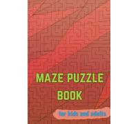 Maze Puzzle Book for Adults & Kids: Stress relief puzzle book