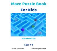 Maze Puzzle Book For Kids: 20 Fun Mazes Ages 4-8