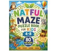 Maze Puzzle Book for Kids Ages 4-8: 80 Fun and Challenging Mazes for Kids - A Screen-Free Activity Book for Boys and Girls (Natful Maze Adventures for Kids)