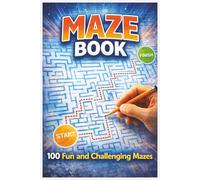 Maze Puzzle Book for Kids: Fun and Challenging Mazes to Improve Focus, Logic and Problem Solving Skills