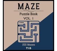 Maze Puzzle Book For Teens and Adults: 200 Mazes in Multiple Shapes Perfect for Mental exercise and Fun