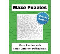 Maze Puzzle Book: Fun and Challenging Mazes for Adults, Kids, and Teens | 8.5x11 Inches, 127 Pages | 60+ Puzzles for Relaxation and Entertainment