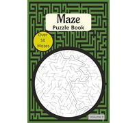 Maze Puzzle Book: Maze Puzzle Book Volume 9 | 6x9 inches, 110 pages | 50+ Puzzles great for Vacations, Spare time and as Gifts