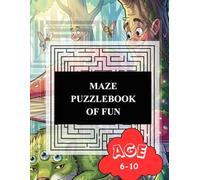 MAZE PUZZLE BOOK OF FUN: MAZE PUZZLES FOR KIDS